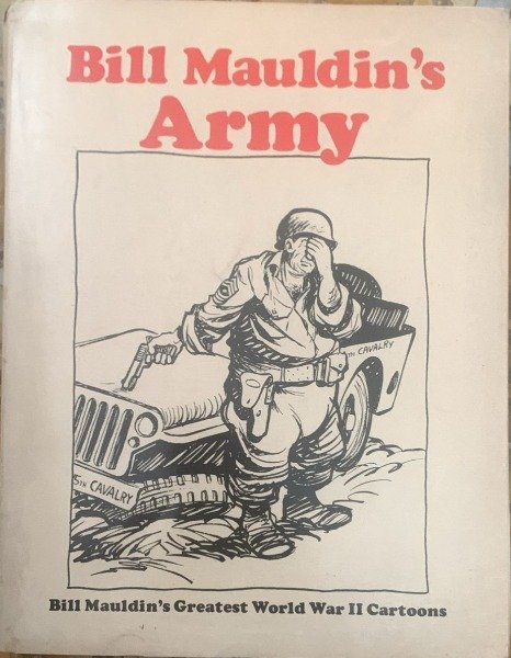 BILL MAULDIN'S ARMY BILL MAULDIN'S GREATEST WW II CARTOONS COMIC … | Immagine Gallery 3