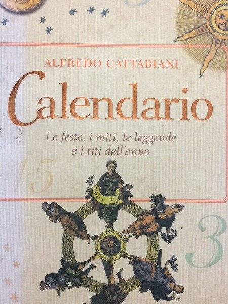 CALENDARIO ALFREDO CATTABIANI LE FESTE I MITI LE LEGGENDE E …