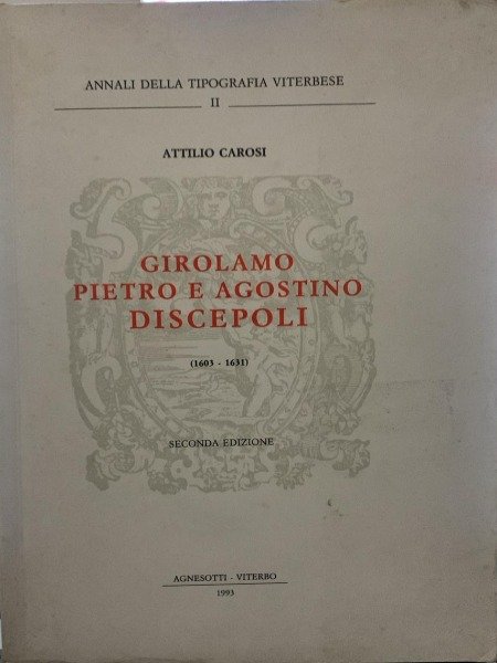 Carosi,Attilio. - Girolamo Pietro e Agostino Discepoli. 1603-1631 | Immagine Gallery 3