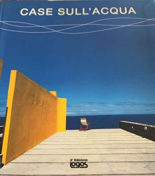 CASE SULL'ACQUA LOGOS 2004 | Immagine Gallery 3