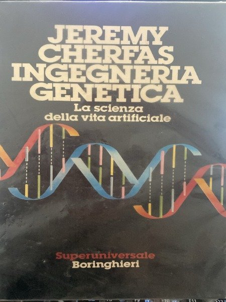 CHERFAS JEREMY INGEGNERIA GENETICA. LA SCIENZA DELLA VITA ARTIFICIALE