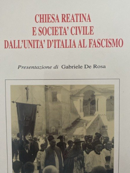 CHIESA REATINA E SOCIETA' CIVILE DALL'UNITA' D'ITALIA AL FASCISMO GIOVANNI …