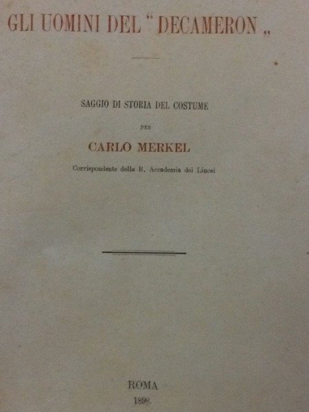 COME VESTIVANO GLI UOMINI DEL DECAMERON CARLO MERKEL ROMA 1898