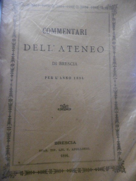 COMMENTARI DELL'ATENEO DI BRESCIA 1894 STAB. APOLLONIO 1894 ANNO: 1894