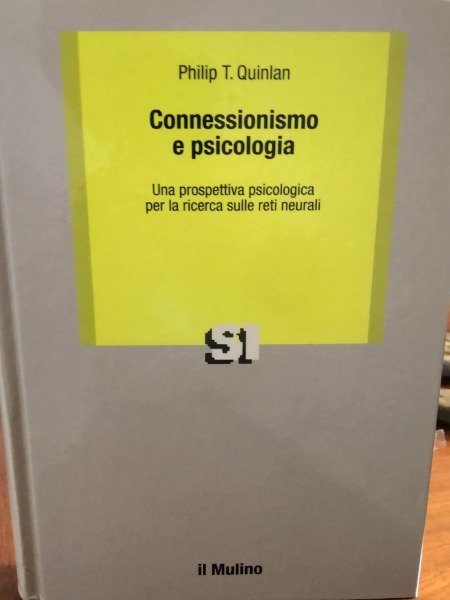 connessionismo e spicologia PHILIP-T-QUINLAN IL MULINO | Immagine principale