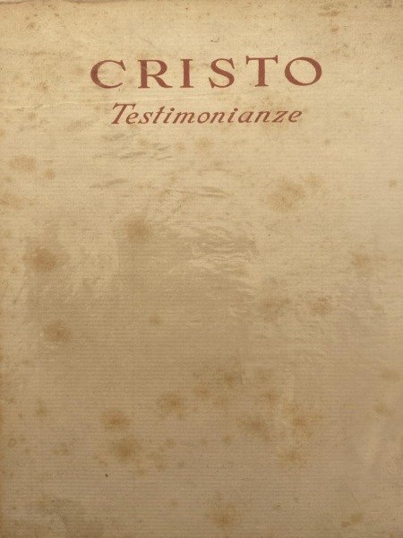 CRISTO - TESTIMONIANZE A CURA DI GIOVANNI FALLANI - SANSONI …