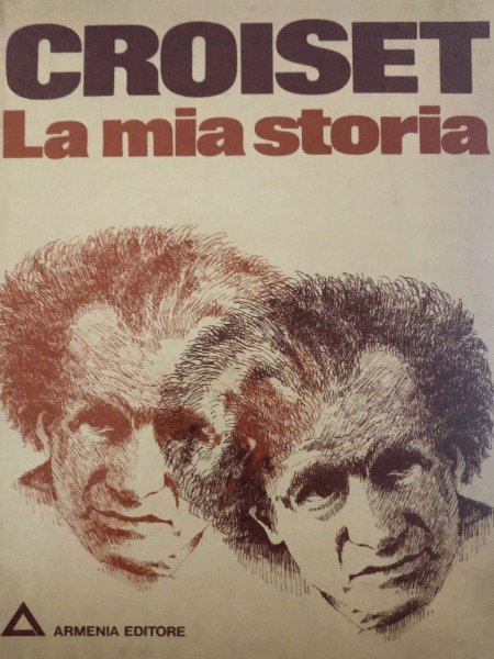 CROISET LA MIA STORIA ARMENIA EDITORE 1978
