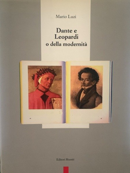 DANTE E LEOPARDI O DELLA MODERNITA ' MARIO LUZI EDITORI … | Immagine Gallery 3