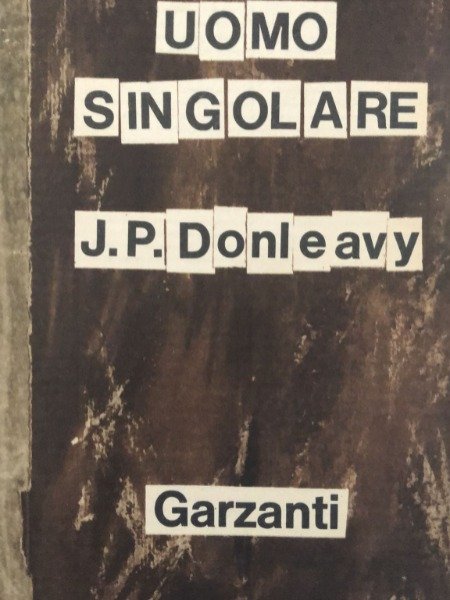 DONLEAVY UN UOMO SINGOLARE A GARZANTI, 1966