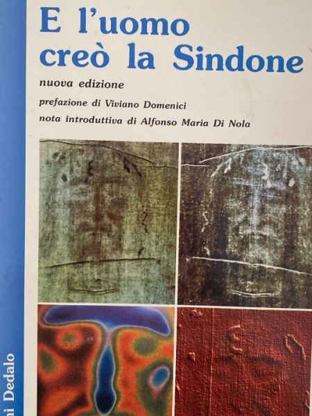 E L'UOMO CREO' LA SINDONE VITTORIO PESCE DELFINO EDIZIONI DEDALO …