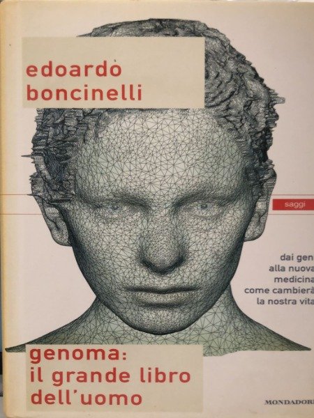 EDOARDO BONCINELLI GENOMA IL GRANDE LIBRO DELL'UOMO MONDADORI | Immagine principale
