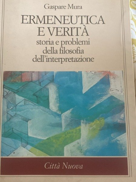 ERMENEUTICA E VERITA' GASPARE MURA