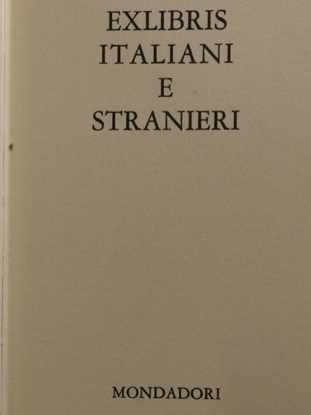 Exlibris italiani e stranieri MONDADORI 1974 ESEMPLARE FUORI COMMERCIO