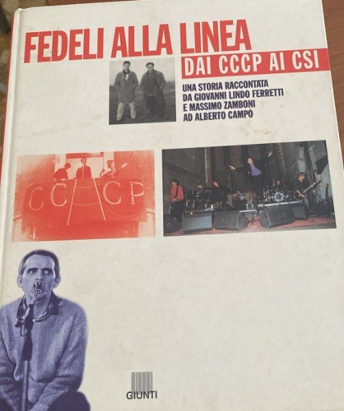 FEDELI ALLA LINEA DAI CCCP AI CSI GIUNTI 1997
