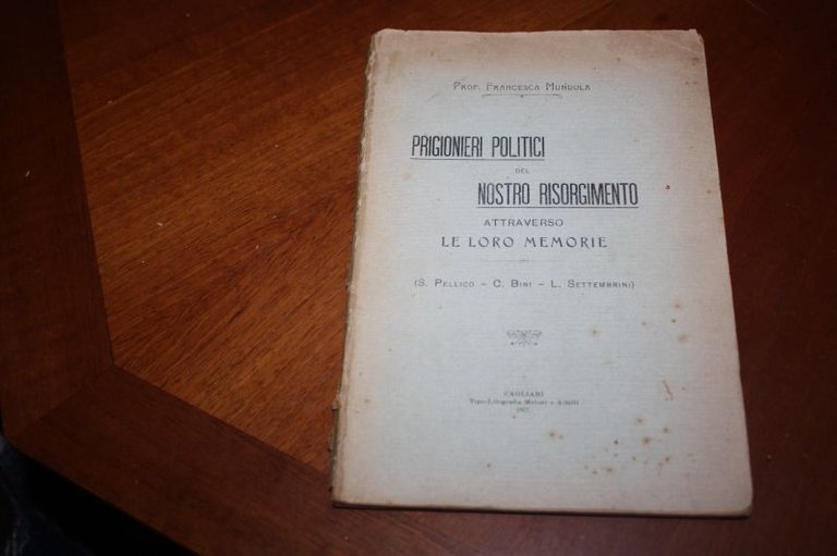 Francesco Mundula Prigionieri Politici Del Nostro Risorgimento Attraverso Le Loro …