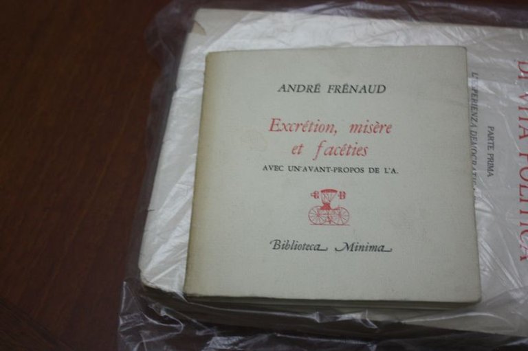 FRENAUD ANDRÈ EXCRETION, MISERE ET FACETIES. AVEC UN'AVANT-PROPOS DE L'AUTEUR …