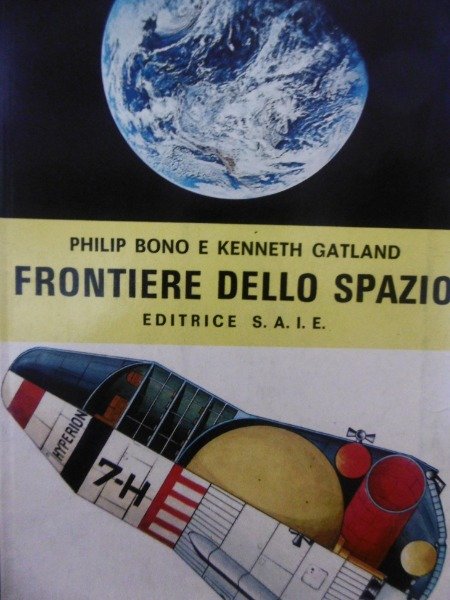 FRONTIERE DELLO SPAZIO SCIENZE/TECNICA PHILIP BONO - KENNETH GATLAND S.A.I.E