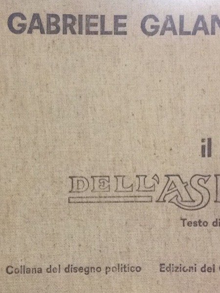 Gabriele Galantara, IL MORSO DELL'ASINO, Edizioni del Gallo, 1965 PRIMA …