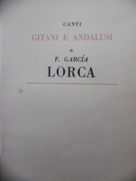 GARCIA LORCA,FEDERICO CANTI GITANI E ANDALUSI DI F.GARCIA LORCA