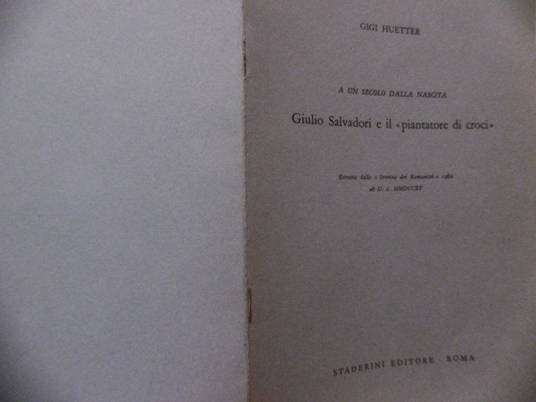 GIGI HUETTER GUIDO SALVADORI E IL PIANTATORE DI CROCI STAERINI …