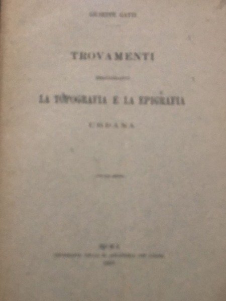 GIUSEPPE GATTI TROVAMENTI TOPOGRAFIA E LA EPIGRAFIA URBANA 1891 CON …