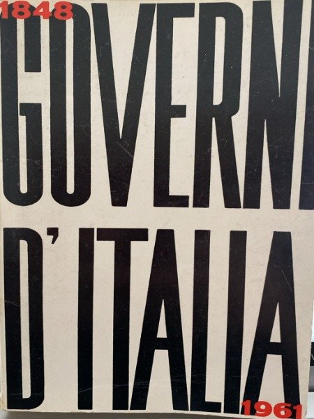GOVERNI D'ITALIA 1848 1961 A CURA DI FRANCESCO BARTOLOTTA