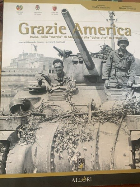 GRAZIE AMERICA Roma dalla Marcia di Mussolini alla Dolce Vita … | Immagine Gallery 3