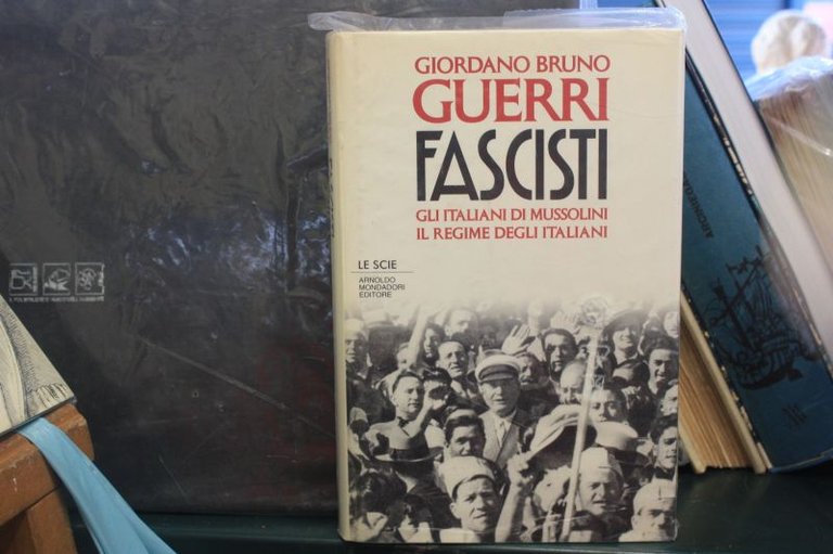 Guerri, Giordano Bruno Fascisti: Gli Italiani Di Mussolini Il Regime …