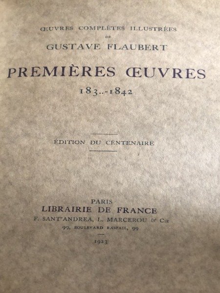 GUSTAVE FLAUBERT PREMIERES OEUVRES 1923 1842 EDITION DU CENTENAIRE LIBRAIRIE … | Immagine principale