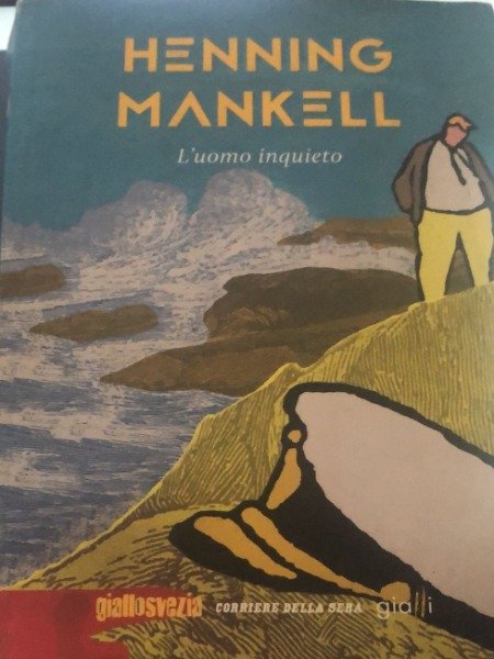 HENNING MANKELL L'UOMO INQUIETO CORRIERE DELLA SERA 2015
