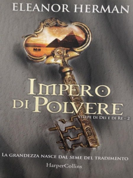 Herman, Eleanor Impero di polvere. Stirpe di dei e di …