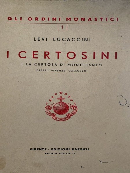 I CERTOSINI LEVI LUCACCINI E LA CERTOSA DI MONTESANO PARENTI …