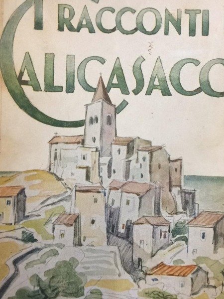 I RACCONTI DI CALICASACCA N.M.CASTELLANO SEI 1938