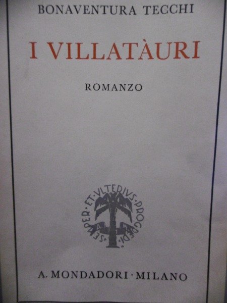 I VILLATAURI BONAVENTURA TECCHI MONDADORI 1935