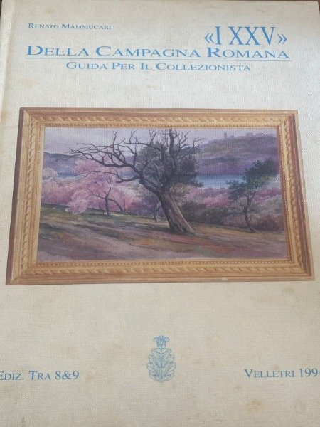 I XXV DELLA CAMPAGNA ROMANA - RENATO MAMMUCARI - 1994 …