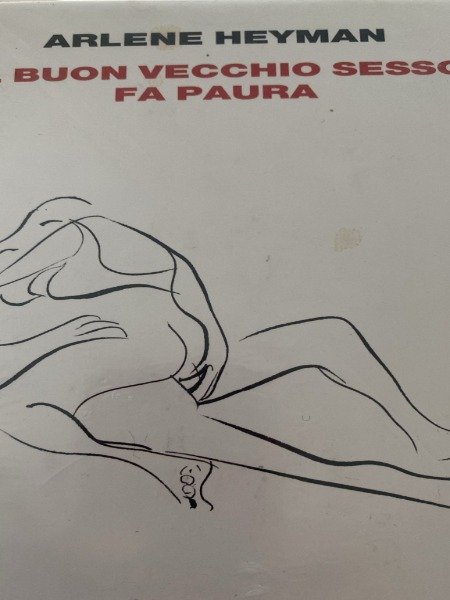 Il buon vecchio sesso Libri antichi e moderni Arlene Heyman, …