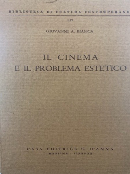 IL CINEMA E IL PROBLEMA ESTETICO Giovanni A Bianca Editrice …