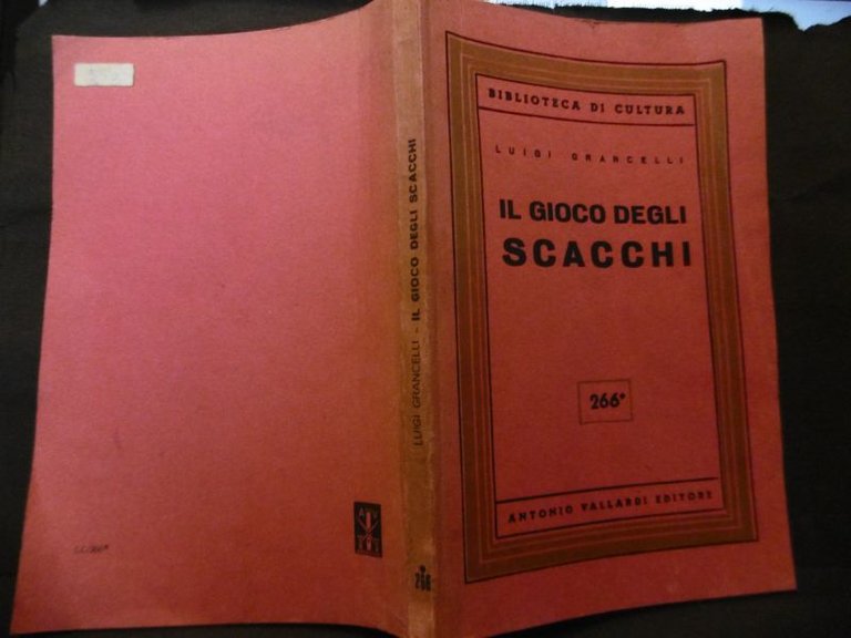 IL GIOCO DEGLI SCACCHI BIBLIOTECA DI CULTURA VALLARDI 1960