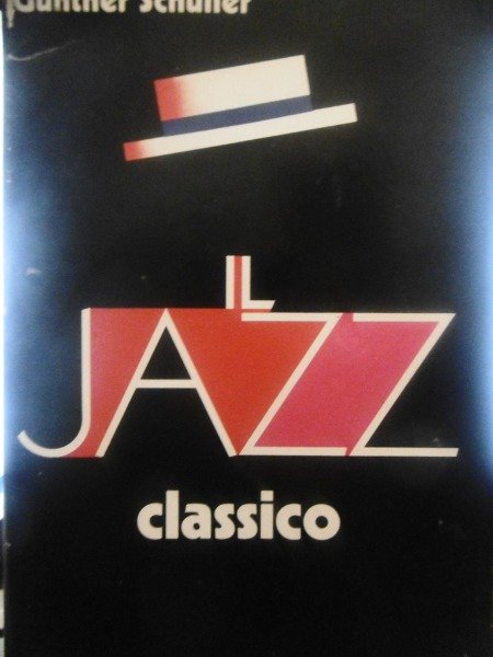 IL JAZZ CLASSICO GUNTHER SCHULLET MONDADORI