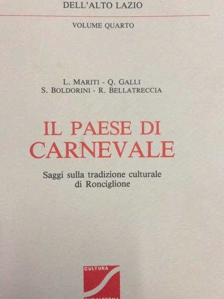 IL PAESE DI CARNEVALE VOLUME QUARTO MARITI GALLI BOLDORINI BELLATRECCIA …