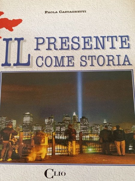 IL PRESENTE COME STORIA PAOLA CASTAGNETTI CLIO 2003