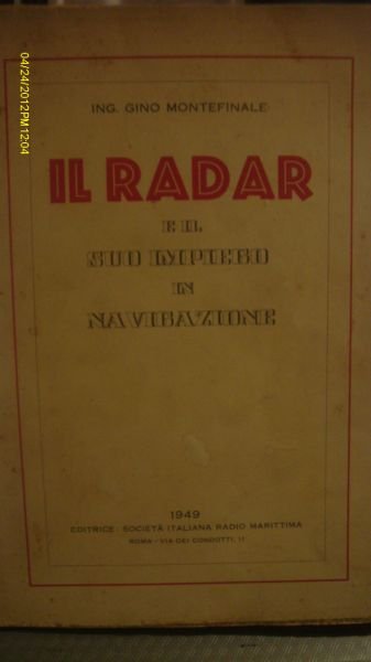 IL RADAR E IL SUO IMPIEGO IN NAVIGAZIONE GINO MONTEFINALE …