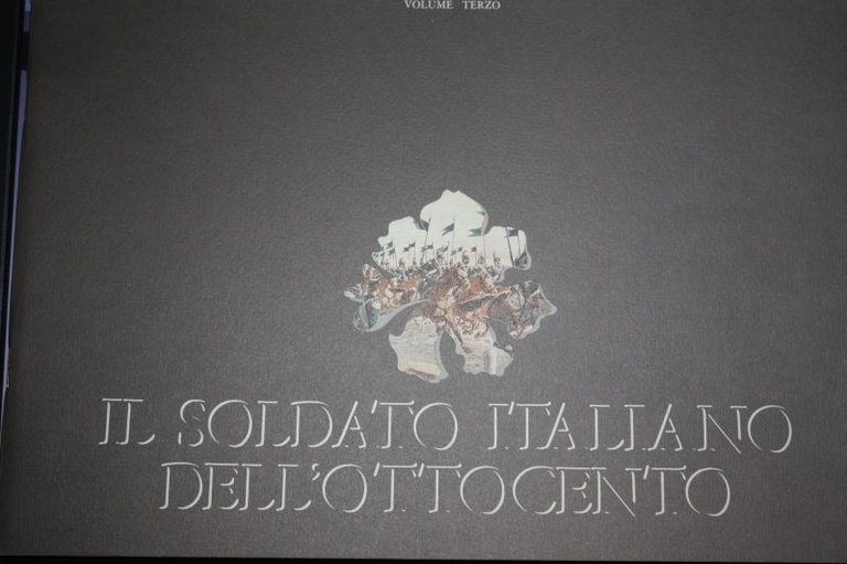 IL SOLDATO ITALIANO DELL'OTTOCENTO VOLUME TERZO QUADERNO N.2 85 RIVISTA …