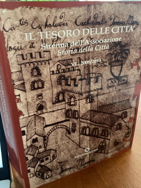 IL TESORO DELLE CITTA STRENNA DELL'ASSOCIAZIONE STORIA DELLE CITTA VI …