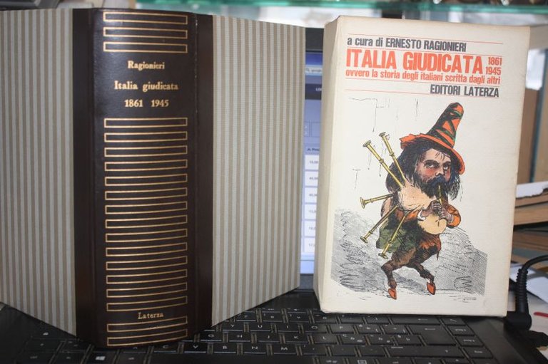 ITALIA GIUDICATA 1861-1945 - Ernesto Ragionieri - Laterza - 1969