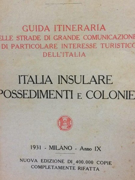 ITALIA INSULARE POSSEDIMENTI E COLONIE TOURING CLUB 1931