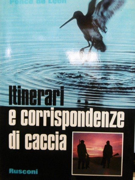 itinerari e corrispondenze di caccia pence de leon