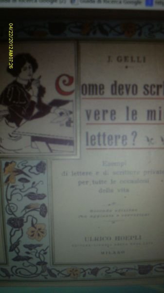 J. Gelli: Come devo scrivere le mie lettere? 1900 Hoepli …