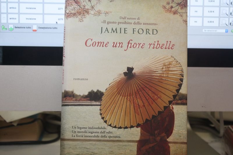 Jamie ford come un fiore ribelle garzanti