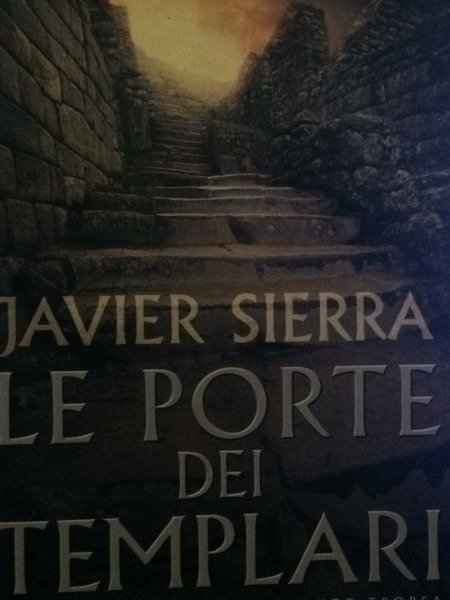 JAVIER SIERRA LE PORTE DEI TEMPLARI